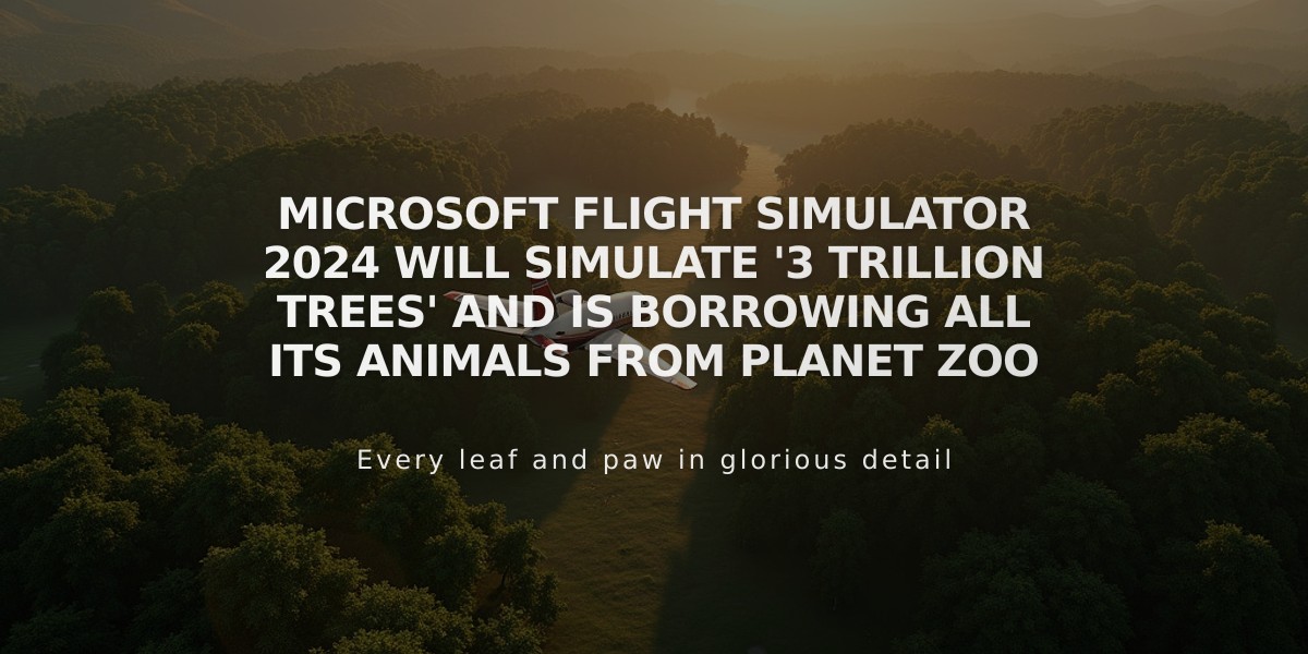 Microsoft Flight Simulator 2024 Features Planet Zoo Animals and 3 Trillion Trees in Groundbreaking World Simulation