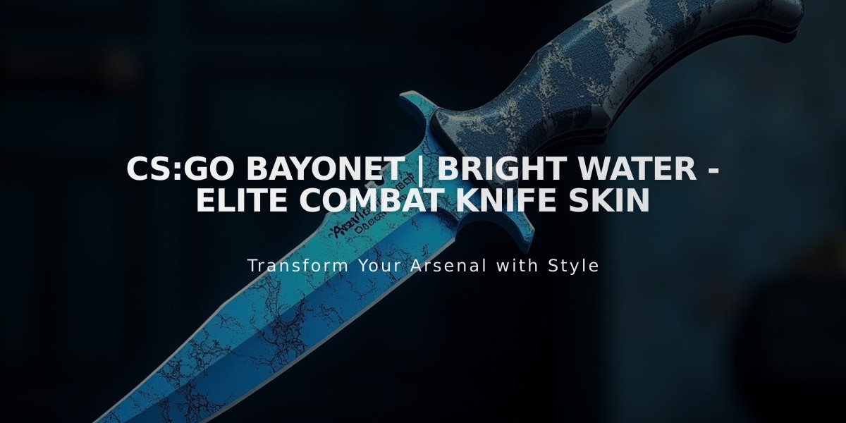 CS:GO Bayonet | Bright Water - Elite Combat Knife Skin