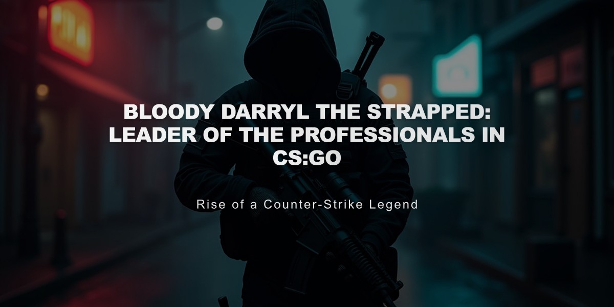 Bloody Darryl The Strapped: Leader of The Professionals in CS:GO