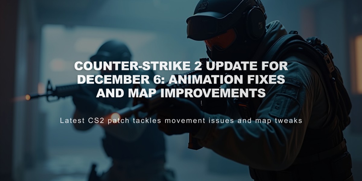 Counter-Strike 2 Update for December 6: Animation Fixes and Map Improvements