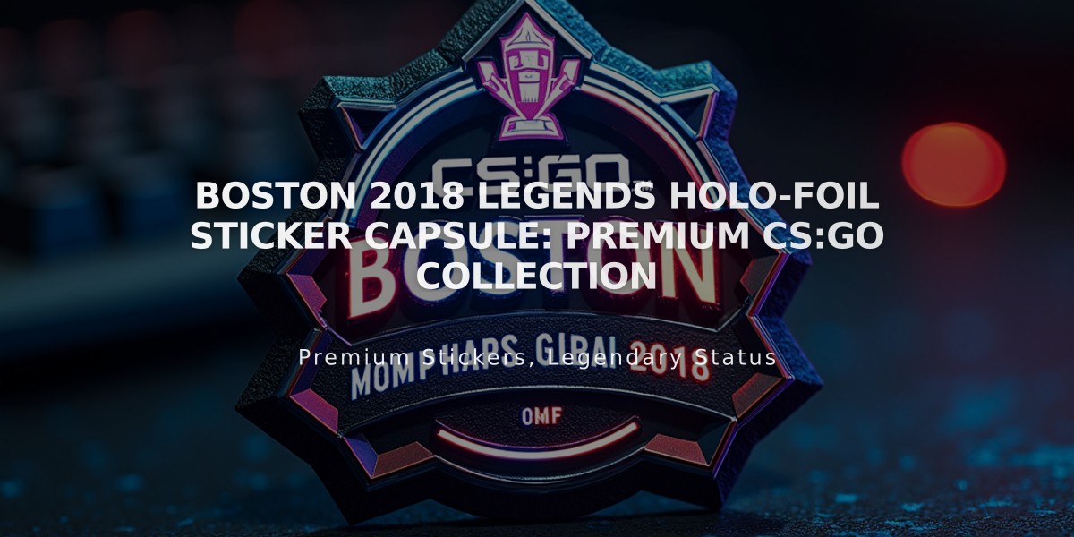 Boston 2018 Legends Holo-Foil Sticker Capsule: Premium CS:GO Collection