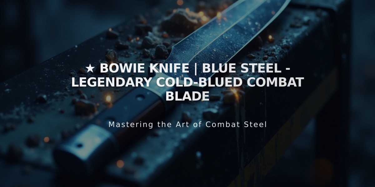 ★ Bowie Knife | Blue Steel - Legendary Cold-Blued Combat Blade