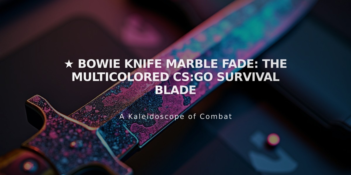 ★ Bowie Knife Marble Fade: The Multicolored CS:GO Survival Blade