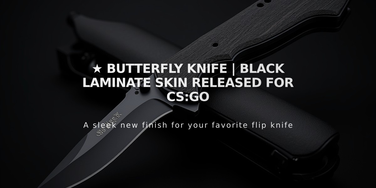 ★ Butterfly Knife | Black Laminate Skin Released for CS:GO