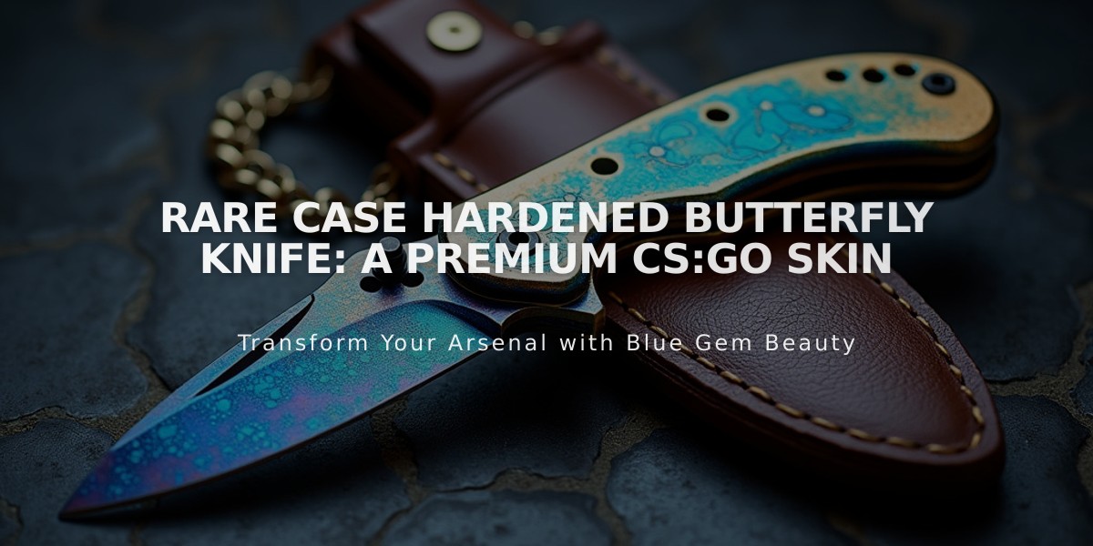 Rare Case Hardened Butterfly Knife: A Premium CS:GO Skin