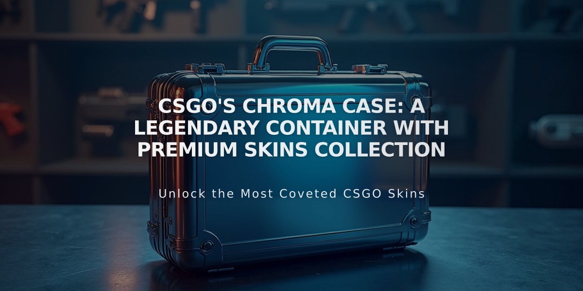 CSGO's Chroma Case: A Legendary Container with Premium Skins Collection