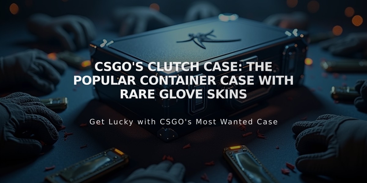 CSGO's Clutch Case: The Popular Container Case with Rare Glove Skins