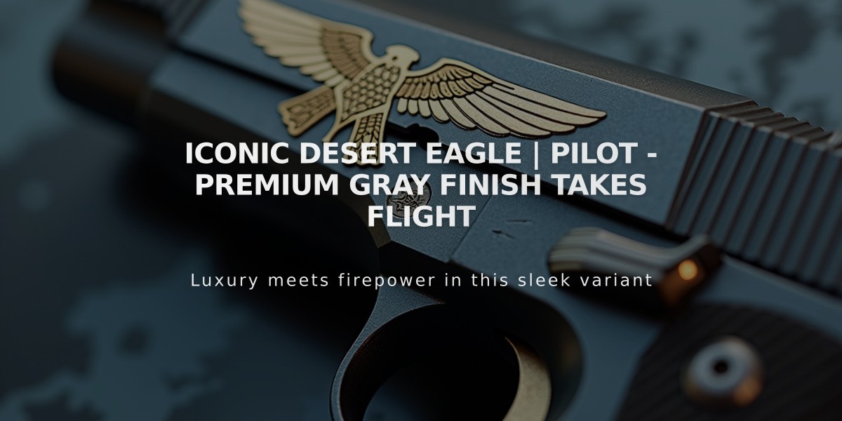 Iconic Desert Eagle | Pilot - Premium Gray Finish Takes Flight