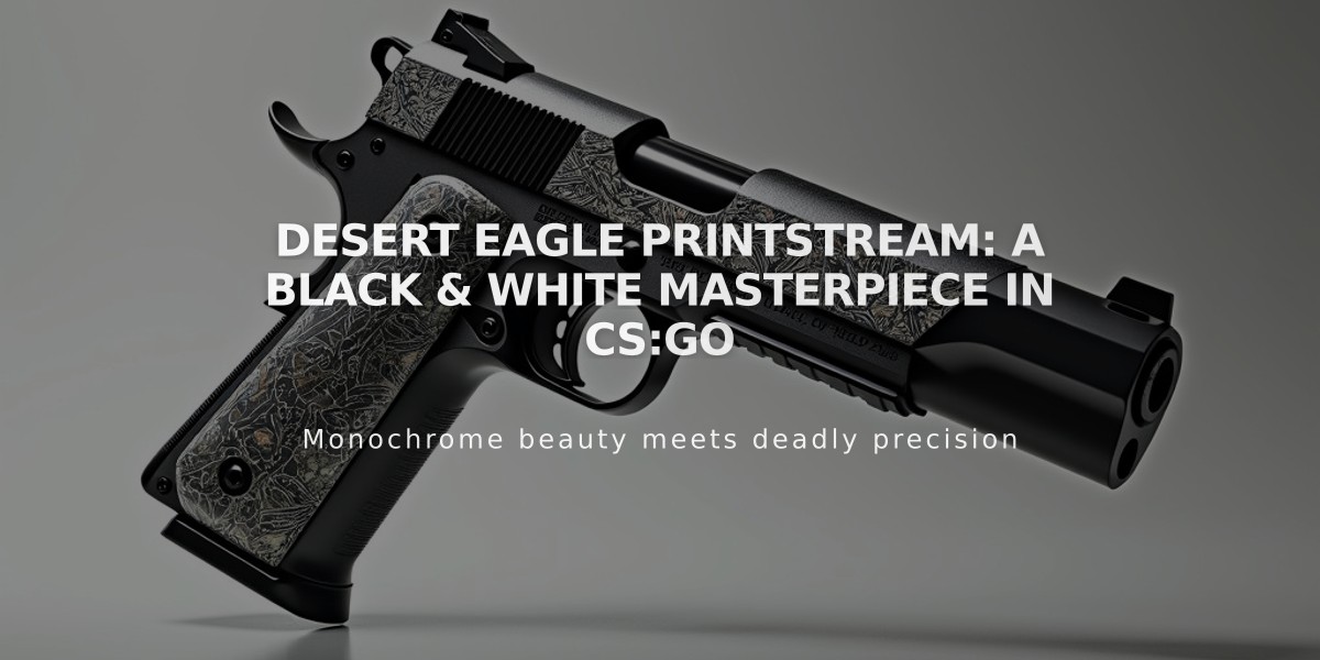 Desert Eagle Printstream: A Black & White Masterpiece in CS:GO