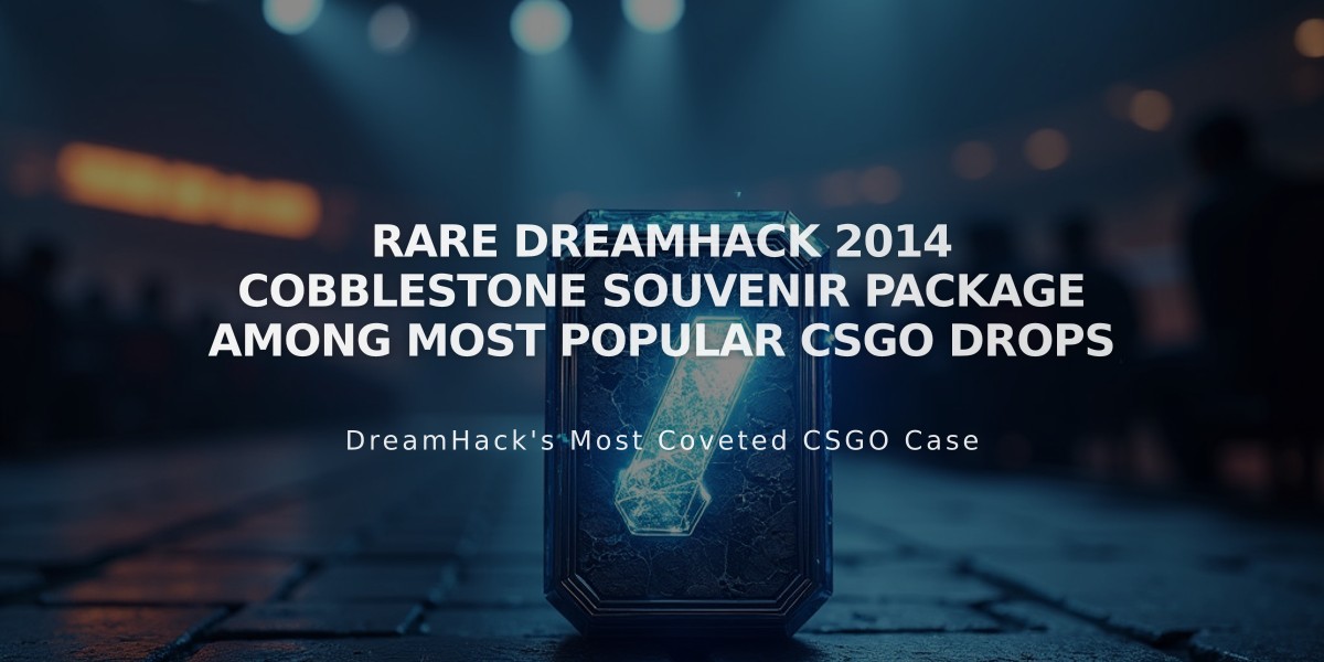 Rare DreamHack 2014 Cobblestone Souvenir Package Among Most Popular CSGO Drops