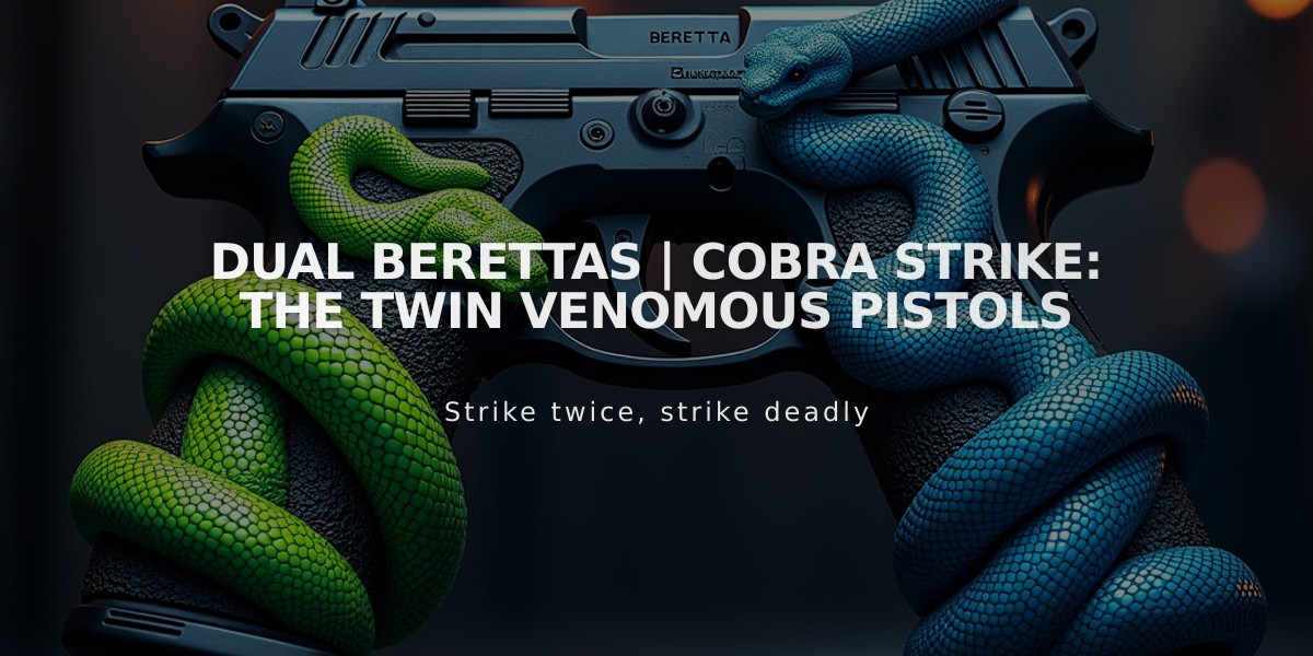 Dual Berettas | Cobra Strike: The Twin Venomous Pistols