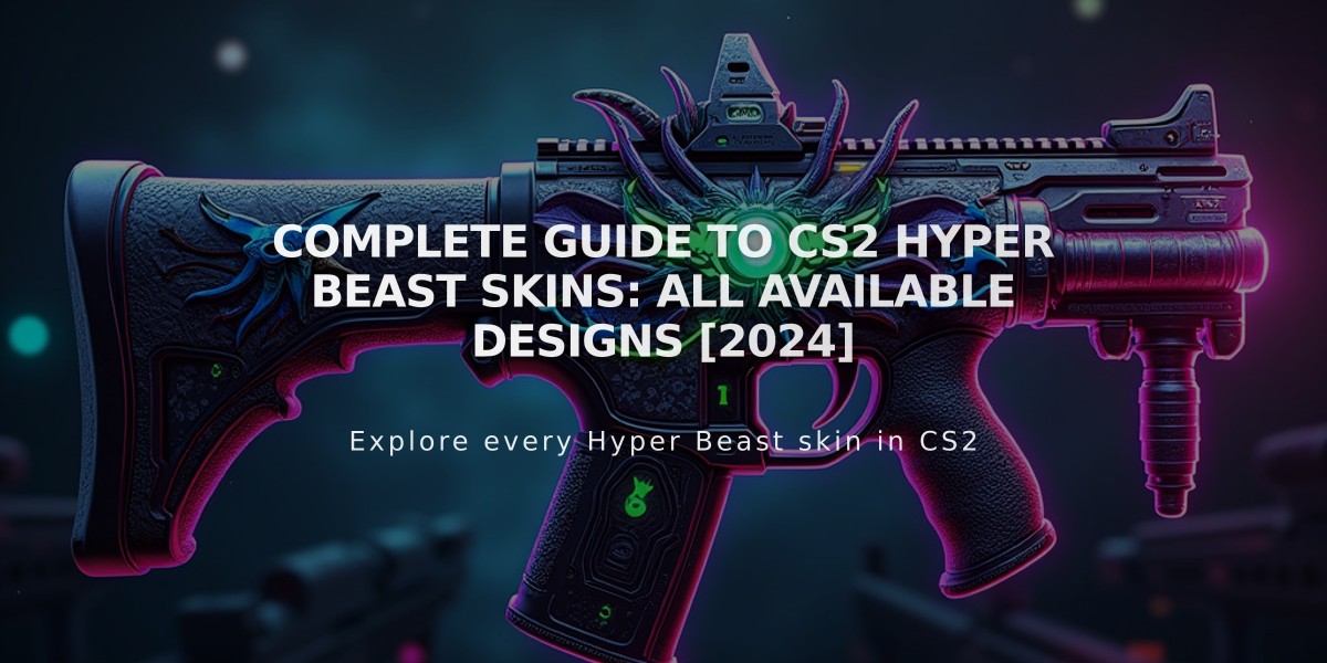 Complete Guide to CS2 Hyper Beast Skins: All Available Designs [2024]