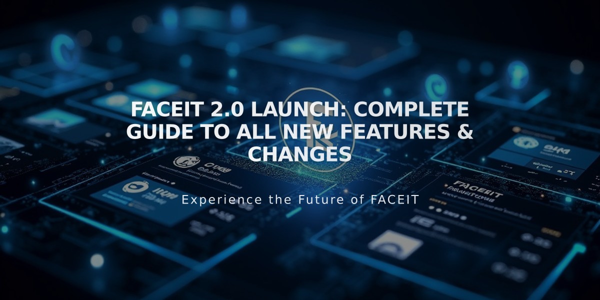 FACEIT 2.0 Launch: Complete Guide to All New Features & Changes