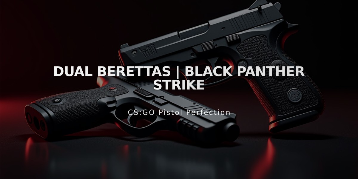 Dual Berettas | Black Panther Strike