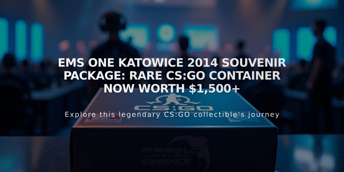 EMS One Katowice 2014 Souvenir Package: Rare CS:GO Container Now Worth $1,500+