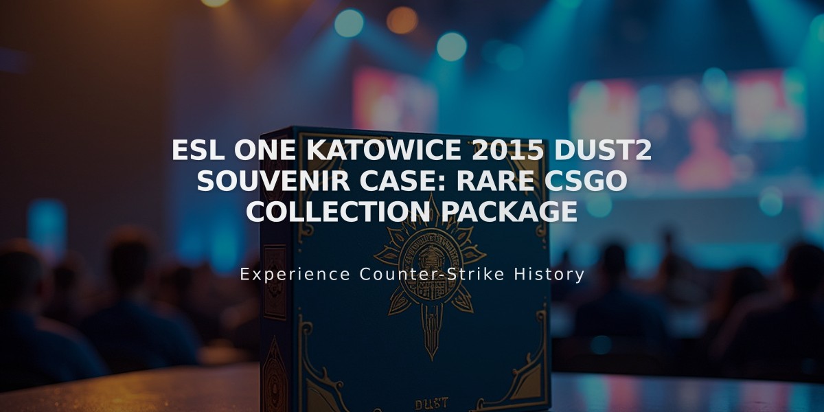 ESL One Katowice 2015 Dust2 Souvenir Case: Rare CSGO Collection Package