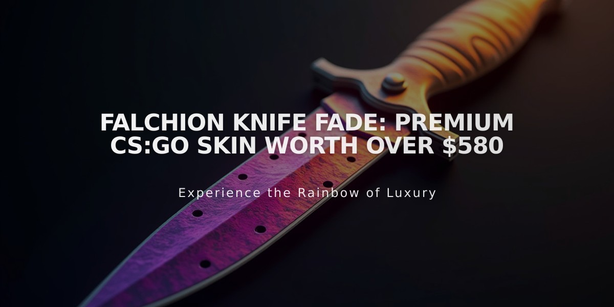 Falchion Knife Fade: Premium CS:GO Skin Worth Over $580