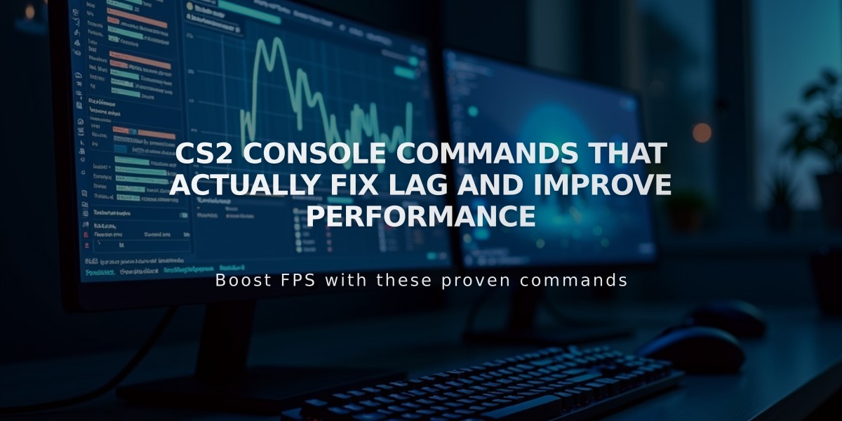 CS2 Console Commands That Actually Fix Lag and Improve Performance