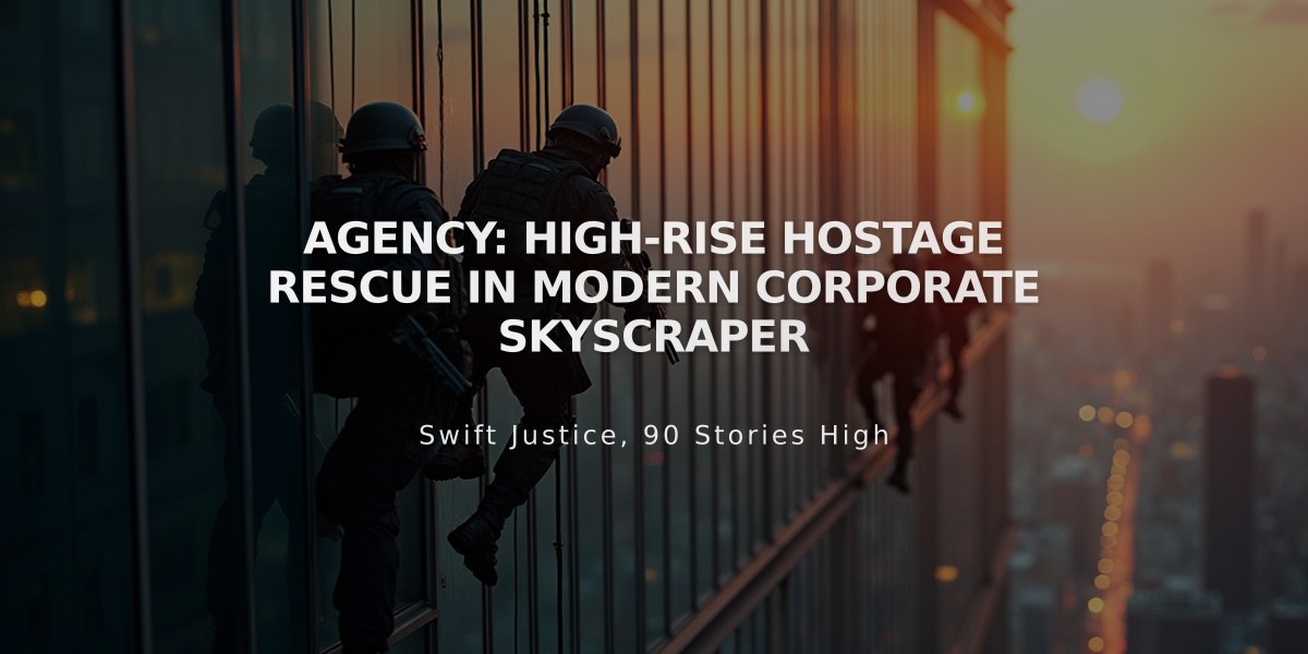 Agency: High-Rise Hostage Rescue in Modern Corporate Skyscraper