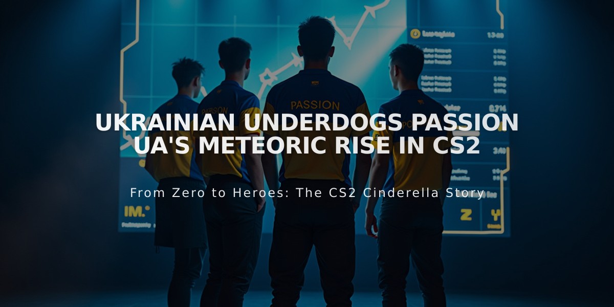 Ukrainian Underdogs Passion UA's Meteoric Rise in CS2