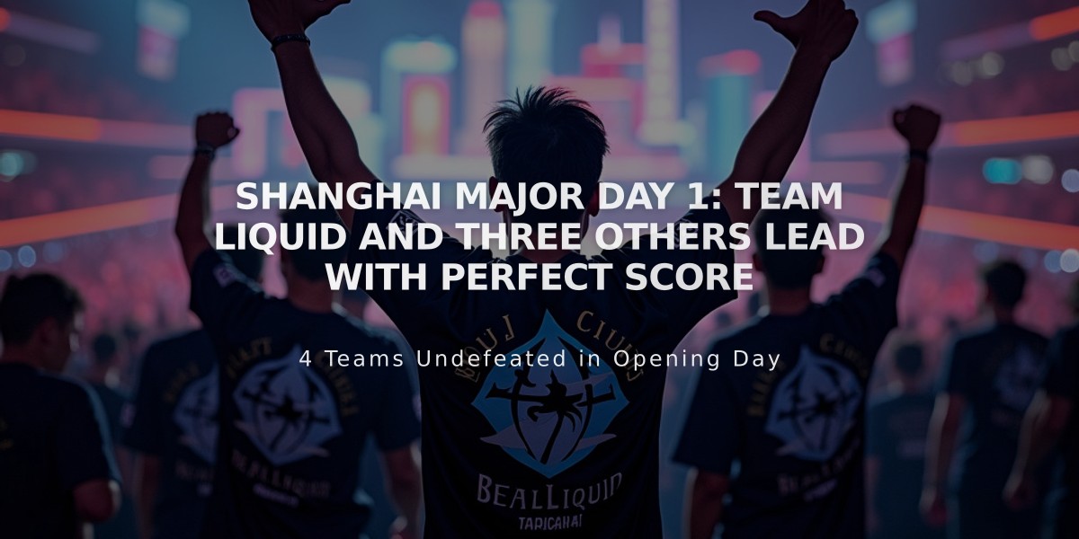 Shanghai Major Day 1: Team Liquid and Three Others Lead with Perfect Score