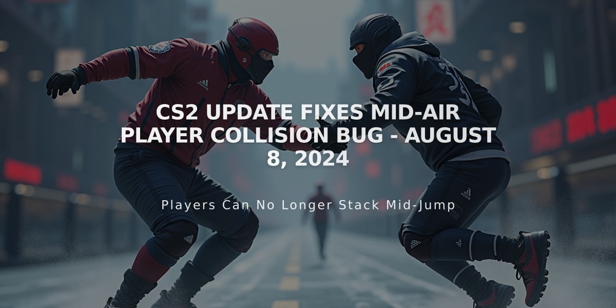 CS2 Update Fixes Mid-Air Player Collision Bug - August 8, 2024