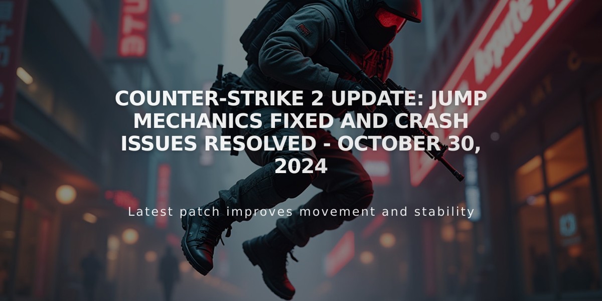 Counter-Strike 2 Update: Jump Mechanics Fixed and Crash Issues Resolved - October 30, 2024