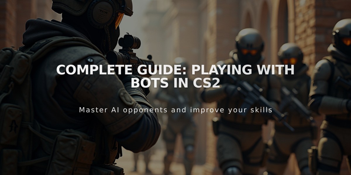 Complete Guide: Playing with Bots in CS2