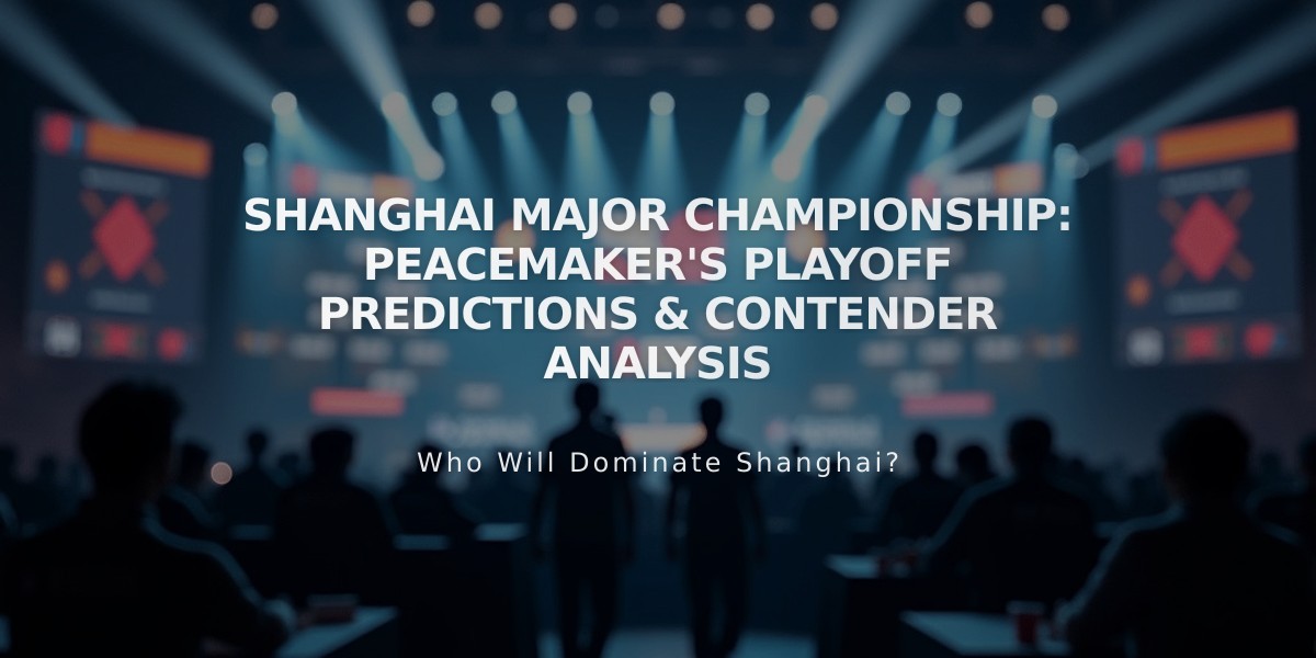 Shanghai Major Championship: PEACEMAKER's Playoff Predictions & Contender Analysis