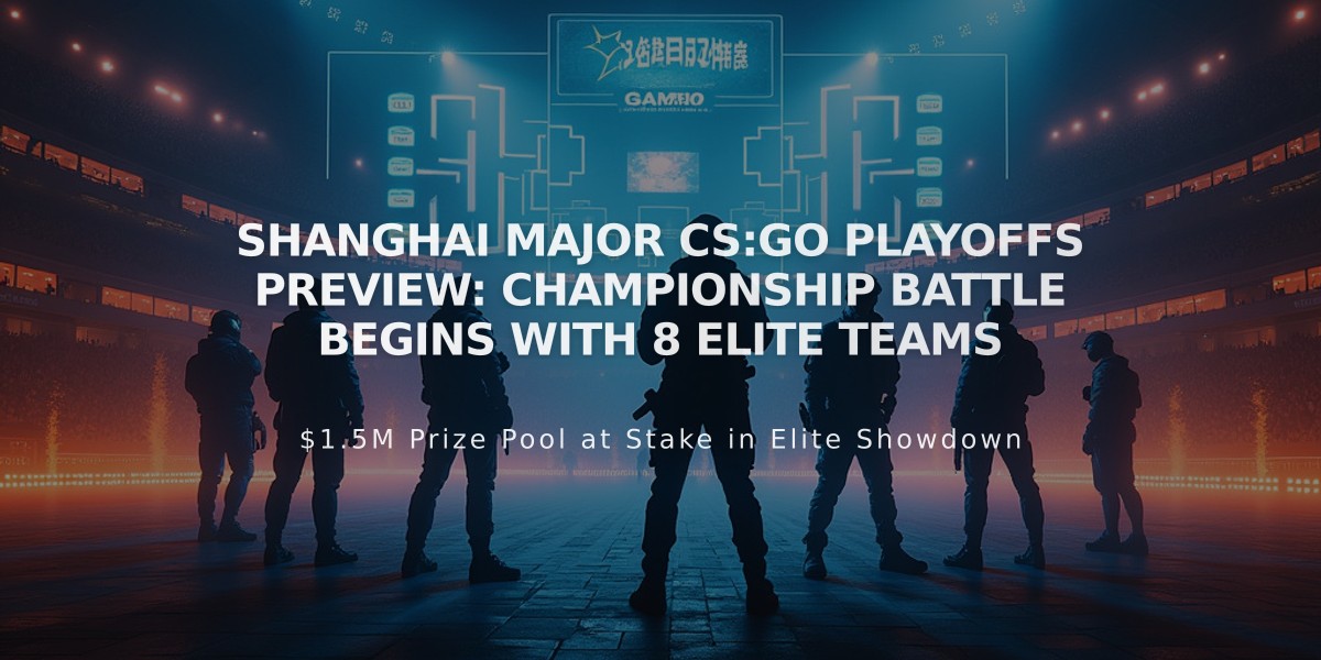 Shanghai Major CS:GO Playoffs Preview: Championship Battle Begins with 8 Elite Teams