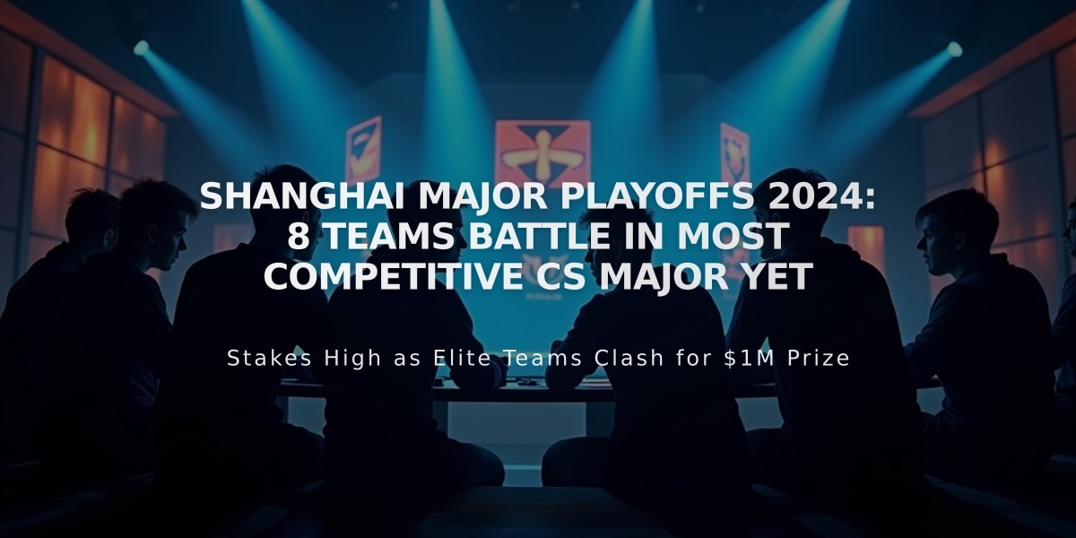 Shanghai Major Playoffs 2024: 8 Teams Battle in Most Competitive CS Major Yet