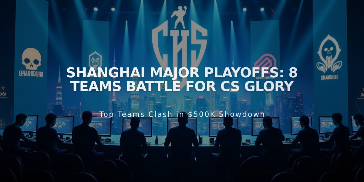 Shanghai Major Playoffs: 8 Teams Battle for CS Glory