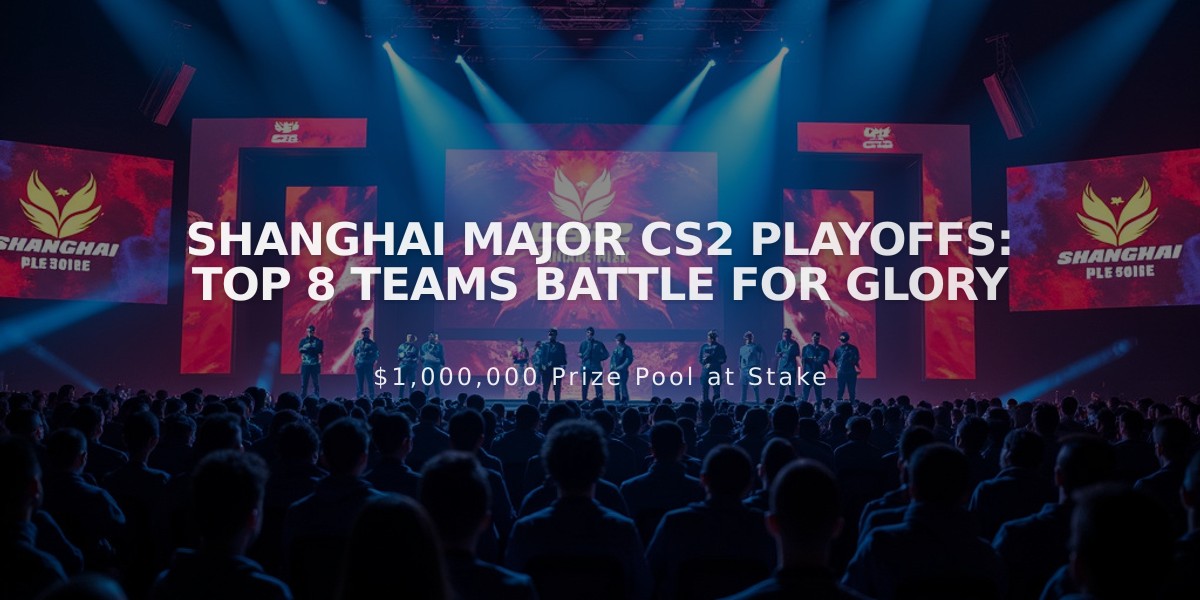 Shanghai Major CS2 Playoffs: Top 8 Teams Battle for Glory