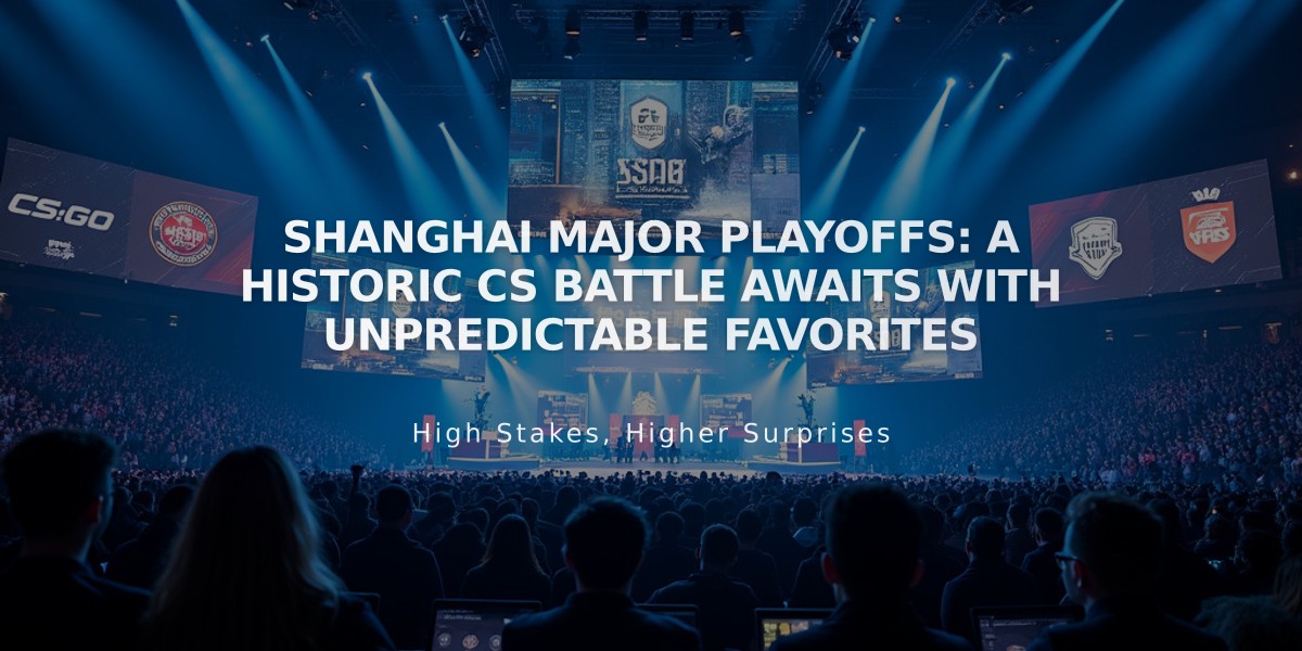 Shanghai Major Playoffs: A Historic CS Battle Awaits With Unpredictable Favorites