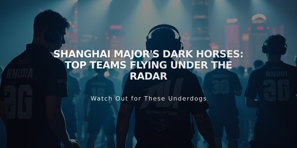 Shanghai Major's Dark Horses: Top Teams Flying Under the Radar