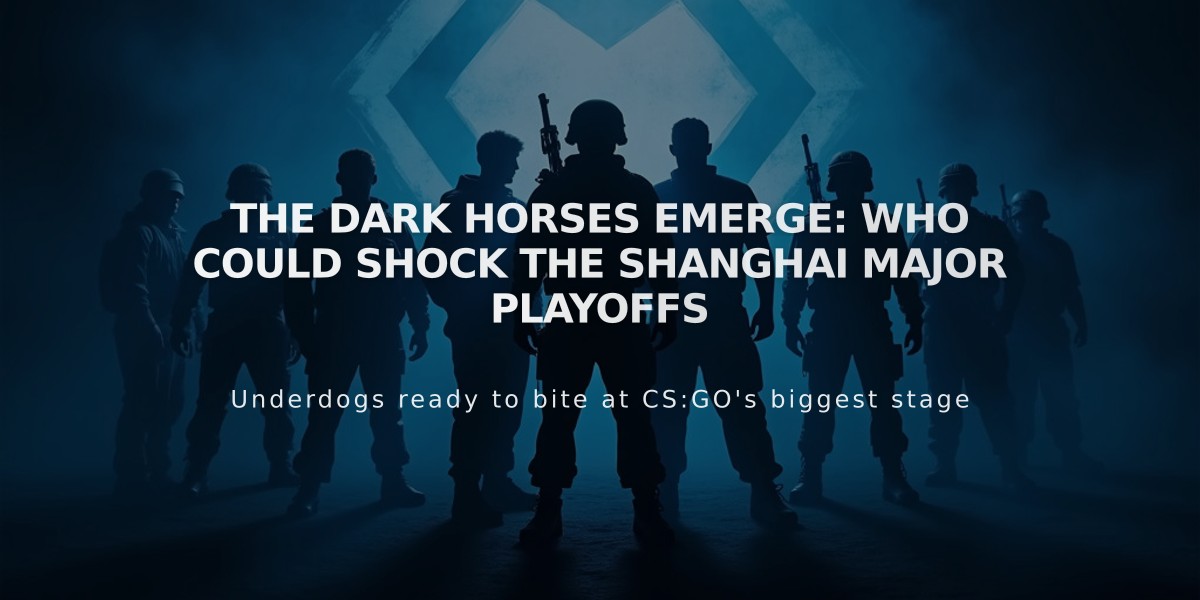 The Dark Horses Emerge: Who Could Shock the Shanghai Major Playoffs