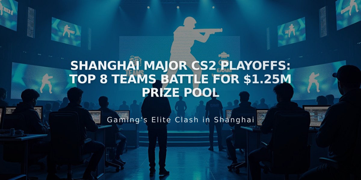 Shanghai Major CS2 Playoffs: Top 8 Teams Battle for $1.25M Prize Pool