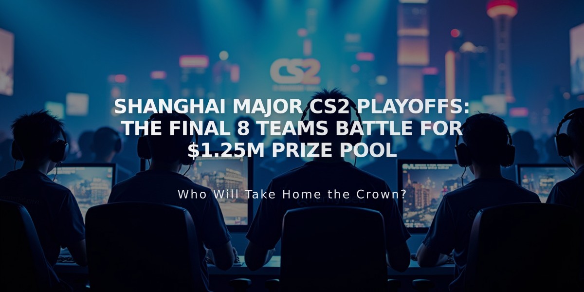 Shanghai Major CS2 Playoffs: The Final 8 Teams Battle for $1.25M Prize Pool