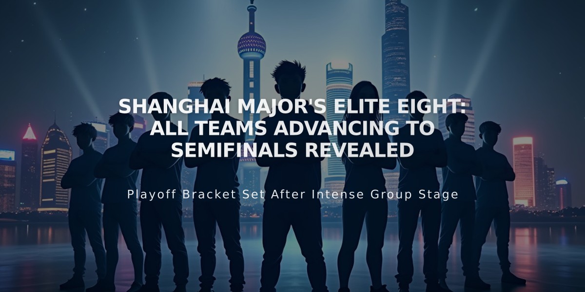 Shanghai Major's Elite Eight: All Teams Advancing to Semifinals Revealed