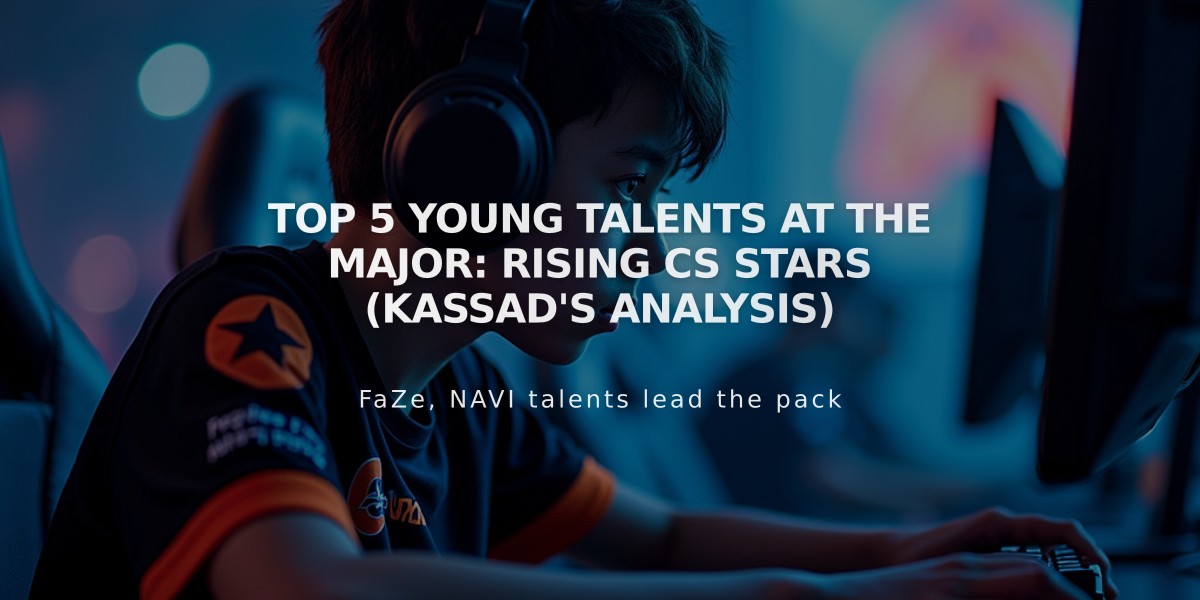 Top 5 Young Talents at the Major: Rising CS Stars (KASSAD's Analysis)