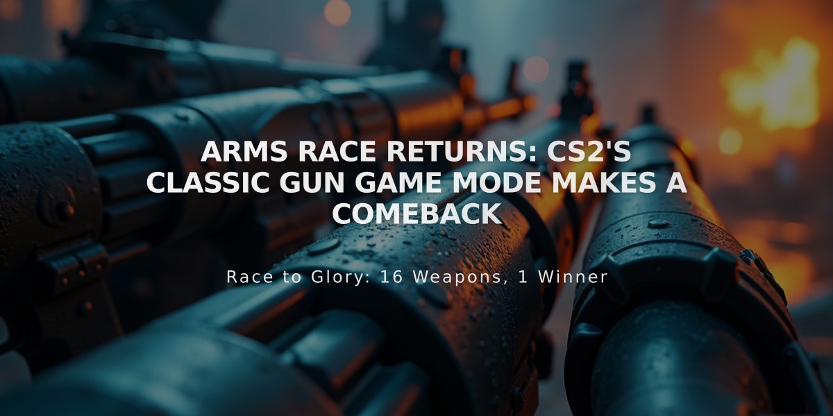 Arms Race Returns: CS2's Classic Gun Game Mode Makes a Comeback