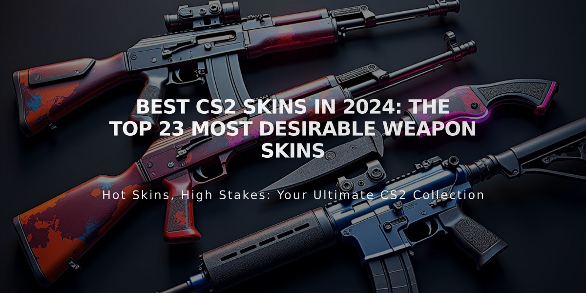 Best CS2 Skins in 2024: The Top 23 Most Desirable Weapon Skins