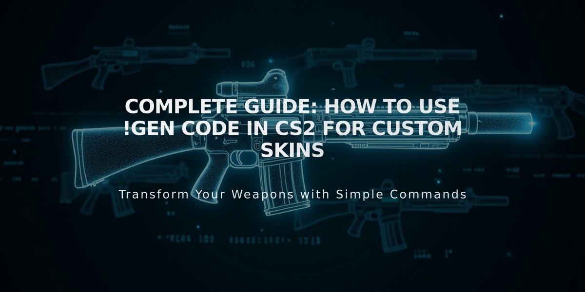 Complete Guide: How to Use !Gen Code in CS2 for Custom Skins