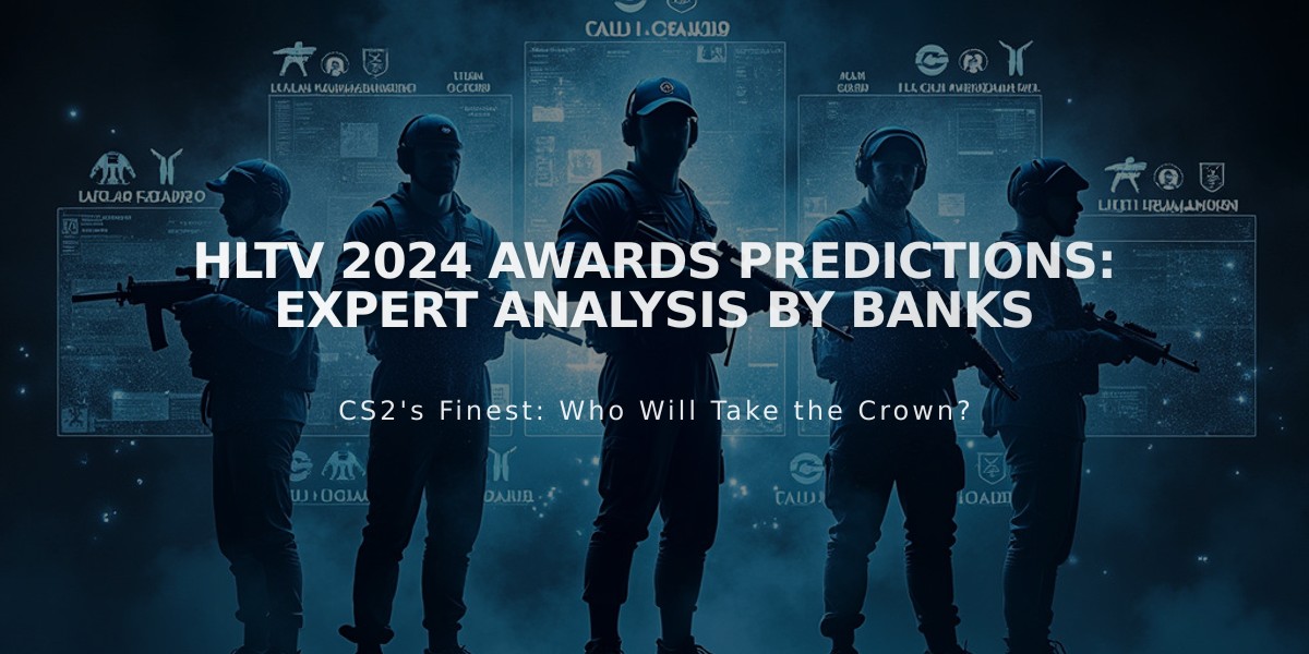 HLTV 2024 Awards Predictions: Expert Analysis by Banks