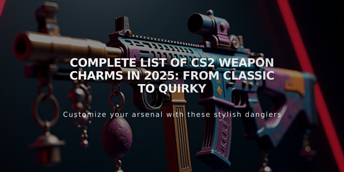 Complete List of CS2 Weapon Charms in 2025: From Classic to Quirky