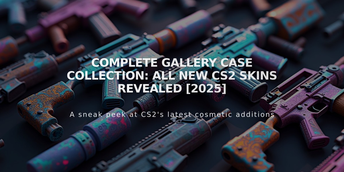 Complete Gallery Case Collection: All New CS2 Skins Revealed [2025]