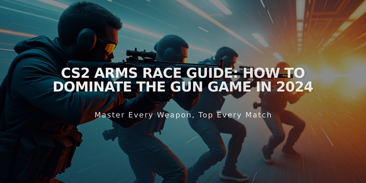 CS2 Arms Race Guide: How to Dominate the Gun Game in 2024