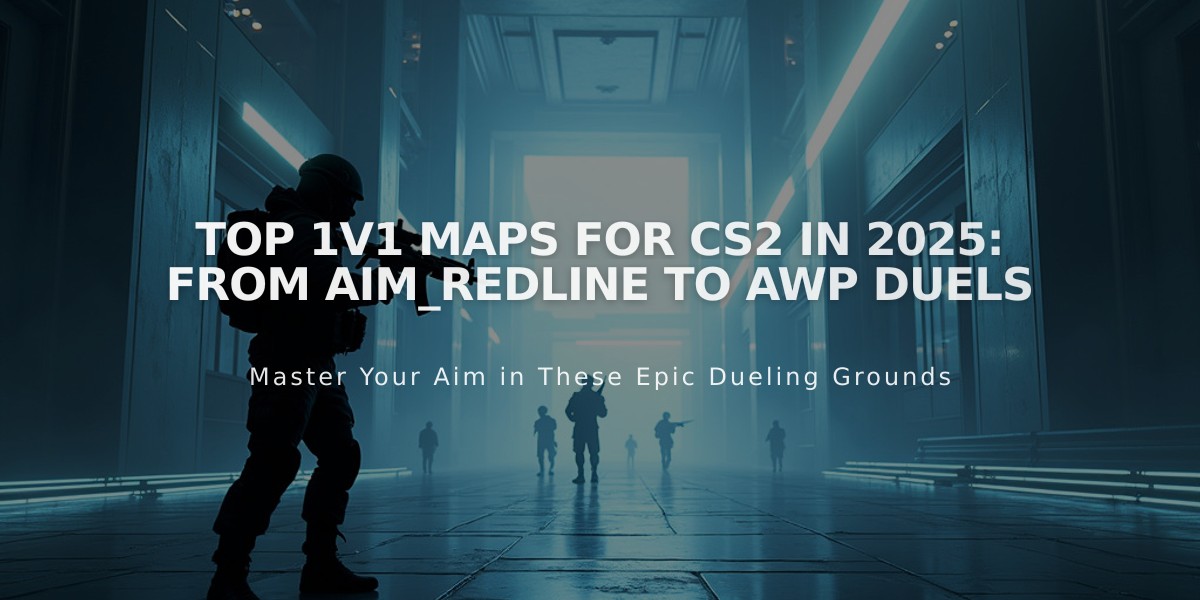 Top 1v1 Maps for CS2 in 2025: From aim_redline to AWP Duels