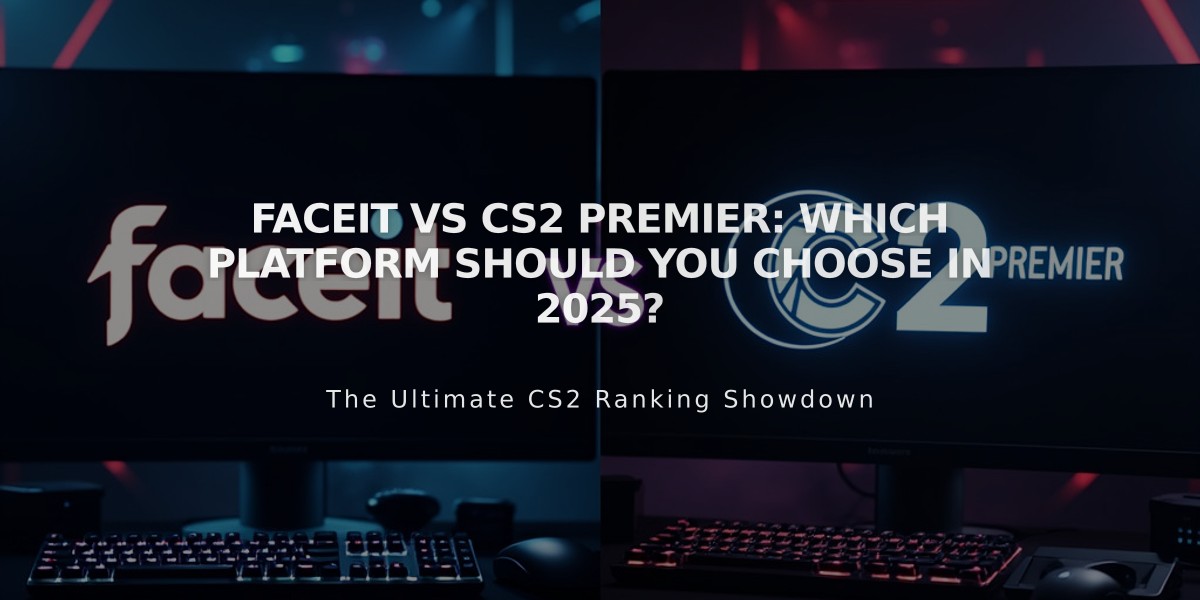 Faceit vs CS2 Premier: Which Platform Should You Choose in 2025?