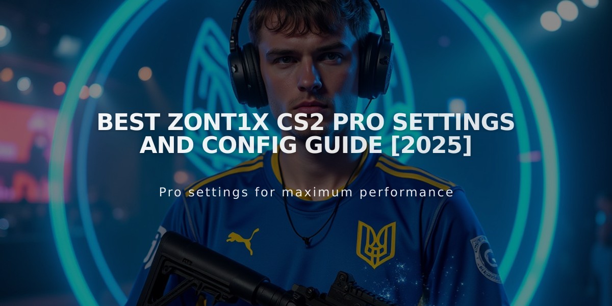 Best zont1x CS2 Pro Settings and Config Guide [2025]